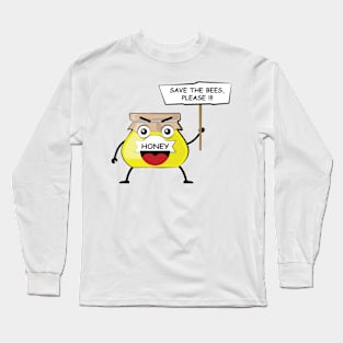 Funny Honey Character Activism Protest - Save The Bees - Activism Appeal Long Sleeve T-Shirt